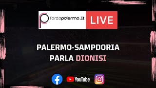 Verso PalermoSamp parla Dionisi  ForzaPalermoit LIVE [upl. by Gasperoni]