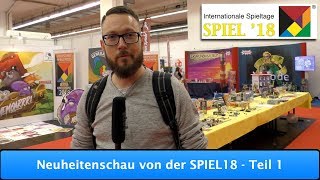 Neuheitenschau SPIEL 2018  Teil 1 [upl. by Anaeg]