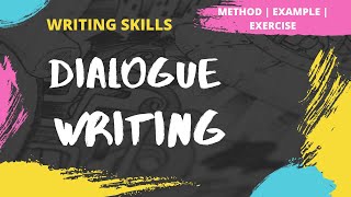 Dialogue Writing  How to write a Dialogue  Method  Examples  Exercise  Writing Skills [upl. by Edasalof451]