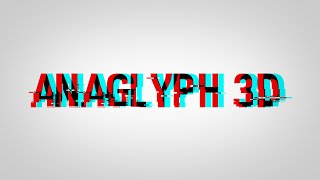 How to Make ANAGLYPH 3D Text [upl. by Vaas]