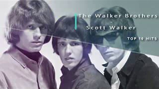 Top 10 Hits The Walker Brothers  Scott Walker  RIP Scott Walker [upl. by Nevetse]