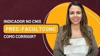 Indicadores do CNIS  PRECFACULTCONC [upl. by Jay]