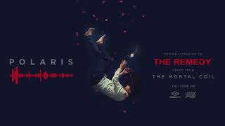 Polaris  The Remedy Official Audio Stream [upl. by Lifton]