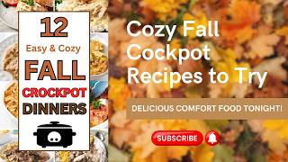 12 Cozy Effortless Crockpot Recipes for Busy Weeknights [upl. by Ylus735]