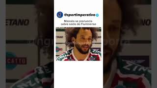 Marcelo explicou por que saiu do Fluminense 🚨 [upl. by Netsriik987]