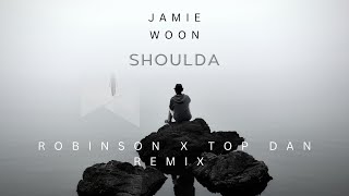 Jamie Woon  Shoulda Robinson X TopDan Extended Remix Version [upl. by Riva678]