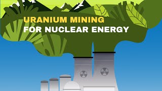 Ep 16 Uranium Mining for Nuclear Energy [upl. by Eadrahc]