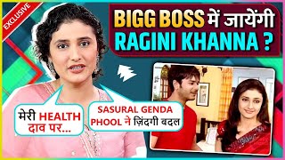 Ragini Khannas Explosive Interview On Doing Bigg Boss 18 Fame From Sasural Genda Phool amp More [upl. by Motch]