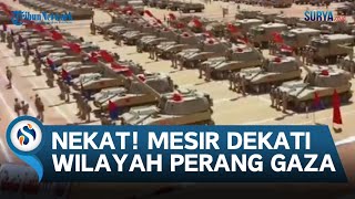 Pasukan Mesir Dekati Wilayah Israel Bersiap ke Perbatasan di Tengah Perang IDF Vs Hamas [upl. by Vaientina]