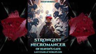 Strongest Necromancer Of Heavens Gate 110 [upl. by Bibbie996]