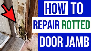 HOW TO REPAIR ROTTED DOOR JAMB [upl. by Audry183]