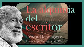 La alquimia del escritor  Ernest Hemingway Audiolibro completo Discurso aceptación premio Nobel [upl. by Nageam]