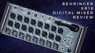 Behringer XR18 Digital Mixer Review  Part 1 of 3 [upl. by Sehcaep970]