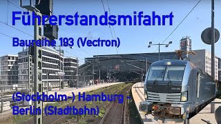 Führerstandsmitfahrt XXL  SJ EuroNight  Stockholm  Hamburg  Berlin Ostbf ü Stadtbahn  BR 193 [upl. by Yettie]