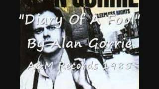 Diary Of A Fool  Alan Gorrie AampM Records 1985 [upl. by Atteyram]