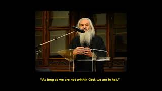 As Long As We Are Not Within God We Are In Hell Elder Raphael Noica [upl. by Jestude515]