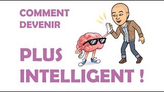 COMMENT DEVENIR PLUS INTELLIGENT  les secrets des 3 intelligences [upl. by Nnaeilsel]