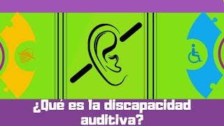 ¿qué es la discapacidad auditiva [upl. by Anelhtak897]