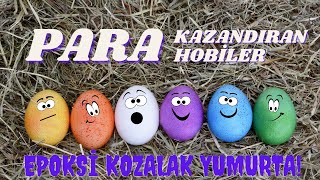 PARA KAZANDIRAN HOBİLER Epoksi Kozalak Yumurta HANDMADE EPOXY EGG DIY [upl. by Hedgcock]