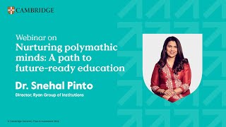 Webinar Nurturing Polymathic Minds A Path to FutureReady Education [upl. by Aicercul898]