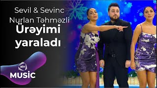 Sevil amp Sevinc amp Nurlan Təhməzli  Ürəyimi yaraladı [upl. by Holloway]