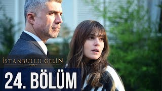 İstanbullu Gelin 24 Bölüm [upl. by Anneliese]