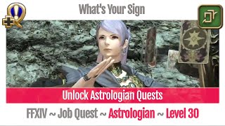 FFXIV Unlock Quest Astrologian Level 30  Heavensward  Whats Your Sign [upl. by Halilad]