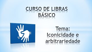 Iconicidade e Arbitrariedade em Libras [upl. by Anoyet348]