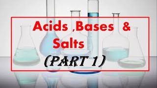 Acids Bases amp SaltsPart 1 [upl. by Annaiel]