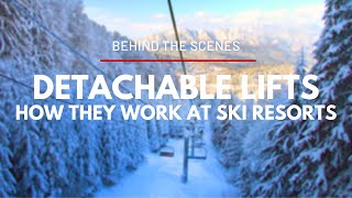 Behind the Scenes  How Detachable Ski Lifts Work [upl. by Flodur]