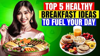 Top 5 Healthy Breakfast Ideas To Fuel Your Day  Breakfast Ideas [upl. by Riedel]