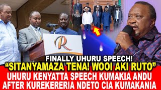 SITANYAMAZA TENAAKI RUTOUHURU KENYATTA SPEECH KUMAKIA ANDU AFTER KUREKERERIA NDETO CIA KUMAKANIA [upl. by Gaivn284]