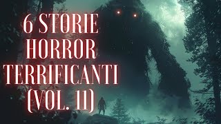 6 STORIE HORROR TERRIFICANTI Vol 11 [upl. by Sharl]