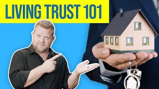 What is a Living Trust and What are the Benefits Living Trust 101 [upl. by Asen]