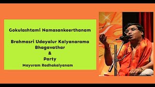 Gokulashtami Namasankeerthanam 2022 Live Dr Udayalur Kalyanarama Bhagavathar Mayuram Radhakalyanam [upl. by Kcirdla257]