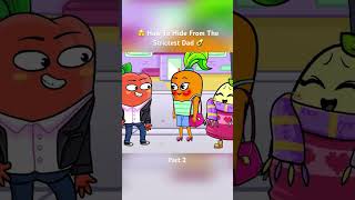 🫣 How To Hide From The Strictest Dad Pt2 funny cartoon shorts family [upl. by Anert]