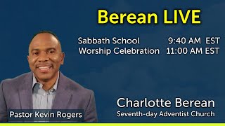 Charlotte Berean Worship LIVE  52524  Pastor Kevin Rogers [upl. by Noyahs644]