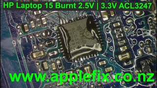 HP Laptop 15 Dead  ACL3247 Burnt 25Volt amp 33Volt Supply  Laptop repairs in hamilton New Zealand [upl. by Aillicec]