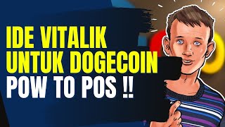 IDE VITALIK UNTUK DOGECOIN MIGRASI KE PROOF OF STAKE [upl. by Vickey]