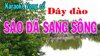 Karaoke vọng cổ SÁO ĐÃ SANG SÔNG  DÂY ĐÀO Tg Nguyễn Thương [upl. by Post84]