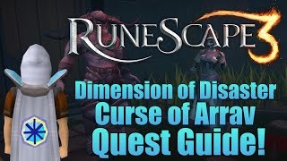 Runescape 3 Dimension of Disaster The Curse of Arrav Quest Guide [upl. by Kries198]