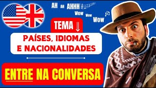 Países Nacionalidades e Idiomas em Inglês Diálogo Traduzido para Praticar [upl. by Gatias302]