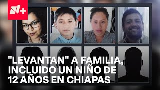 Secuestran a familia incluido un menor de edad en tramo carretero de Chiapas  En Punto [upl. by Fennessy609]