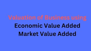 VALUATION of Business Using EVA and MVA [upl. by Nekcarb]