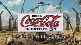 The surprising role of CocaCola in the Second World War [upl. by Udenihc]