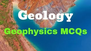 Geology Geophysics MCQs for Test and Interview Preparation  Part 2 [upl. by Arden83]