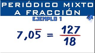 Convertir decimal periódico mixto a fracción  Ejemplo 1 [upl. by Aitnohs]