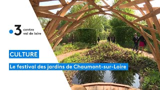 ChaumontsurLoire  le festival international des jardins [upl. by Frasier]