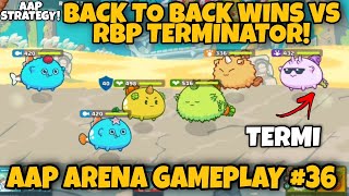 BACK TO BACK WINS VS RBP TERMINATOR  AAP AXIE STRATEGY  AXIE INFINITY GAMEPLAY TUTORIAL 36 [upl. by Ikuy94]