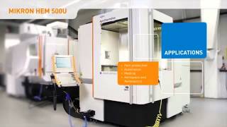 GF Machining Solutions  MIKRON HEM 500U [upl. by Einiffit]